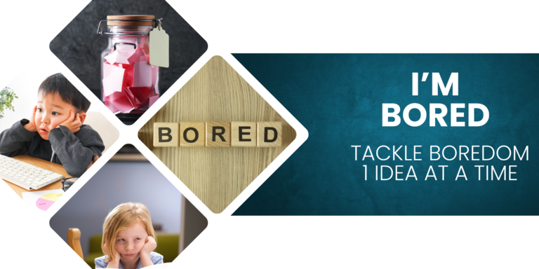 how to respond when kids say I'm bored