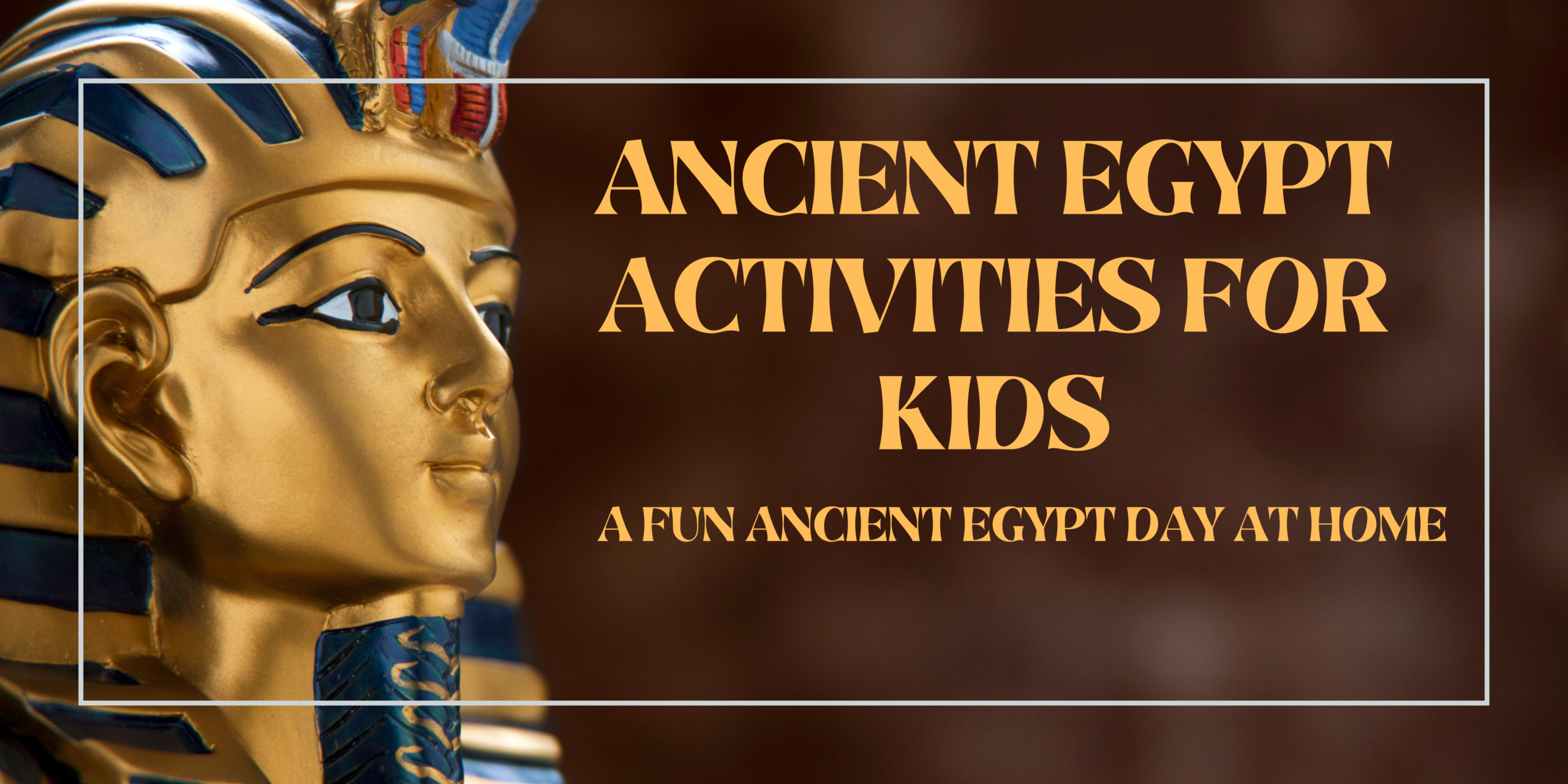 Ancient Egypt Activities for Kids